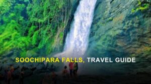 Soochipara Falls, Travel Guide